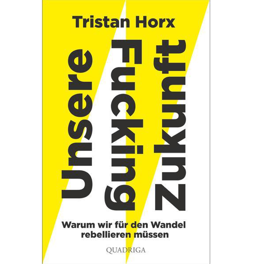 "Unsere Fucking Zukunft" mit Autor Tristan Horx