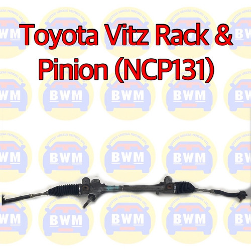 Vitz Rack End TOYOTA VITZ NCP130 - RACK AND PINION | Better Wheels Motors