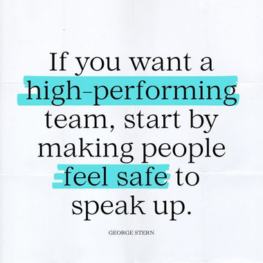 Make People Feel Safe To Speak Up