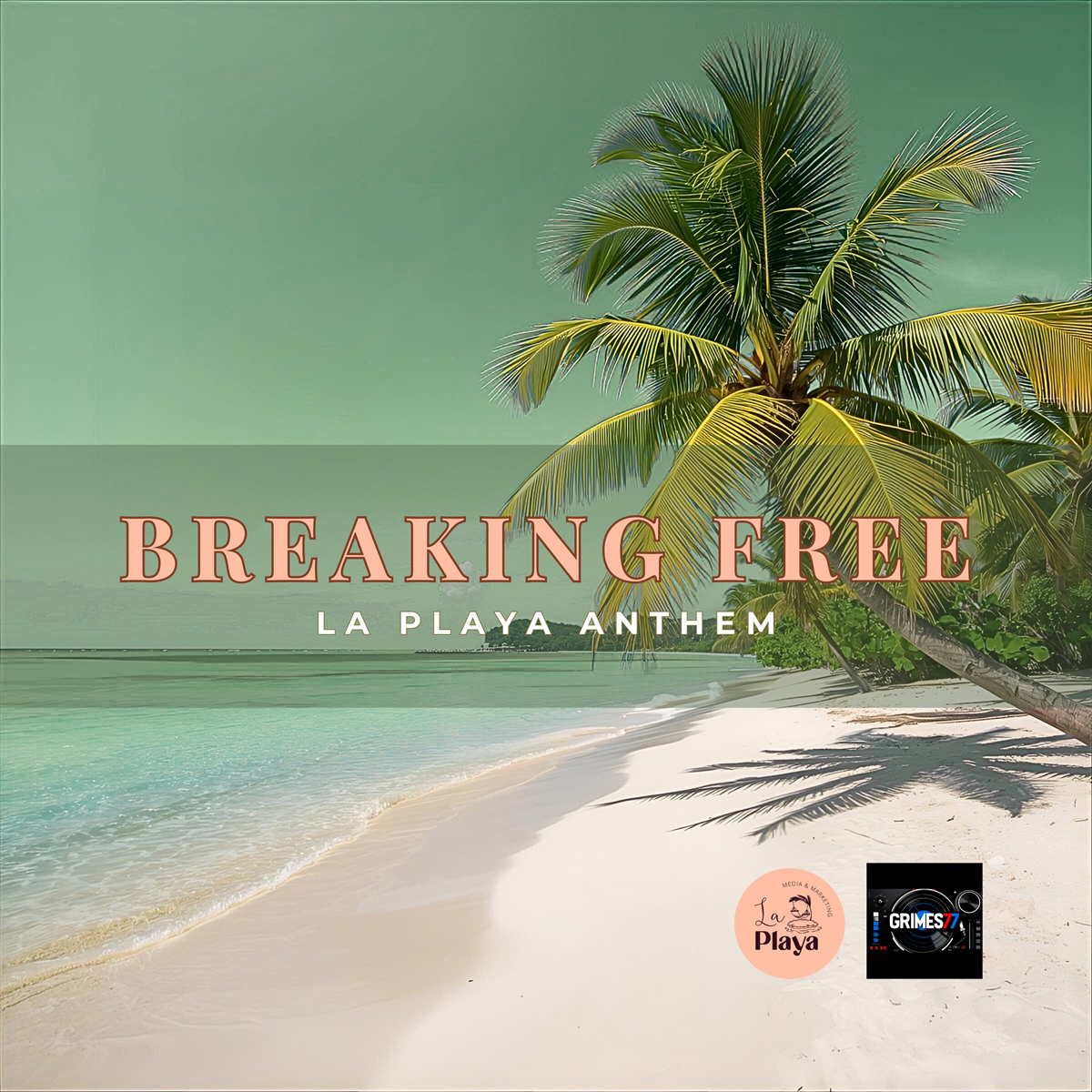 🎵 Breaking Free – La Playa Anthem