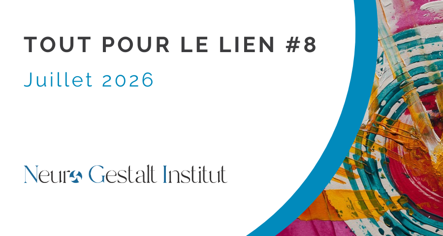 image de l'article Tout pour le lien #7, janvier 2026, blog Neuro Gestalt Institut