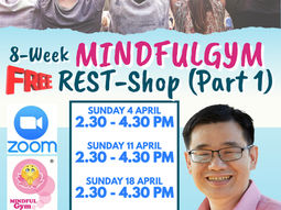 8-Week Zoom-Based MINDFULGym by Dr. Phang Cheng Kar