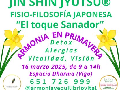 JIN SHIN JYUTSU® (EL TOQUE SANADOR): ARMONIA EN PRIMAVERA