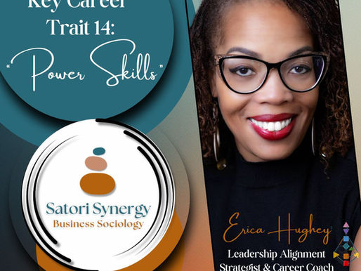 Key Career Trait 14 : POWER SKILLS