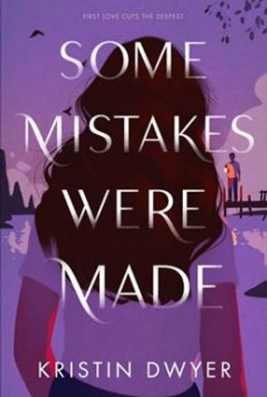 Some Mistakes Were Made by Kristin Dwyer book cover