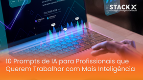 10 Prompts de IA para Profissionais que Querem Trabalhar com Mais Inteligência