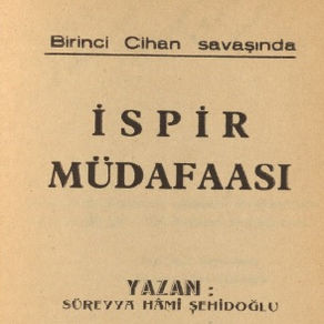 Birinci Cihan Savaşında İspir Müdafaası | Süreyya Hami Şehidoğlu 