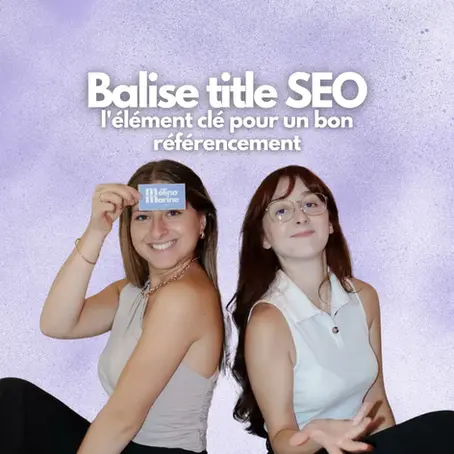 Balise title SEO : l'élément clé pour un bon référencement