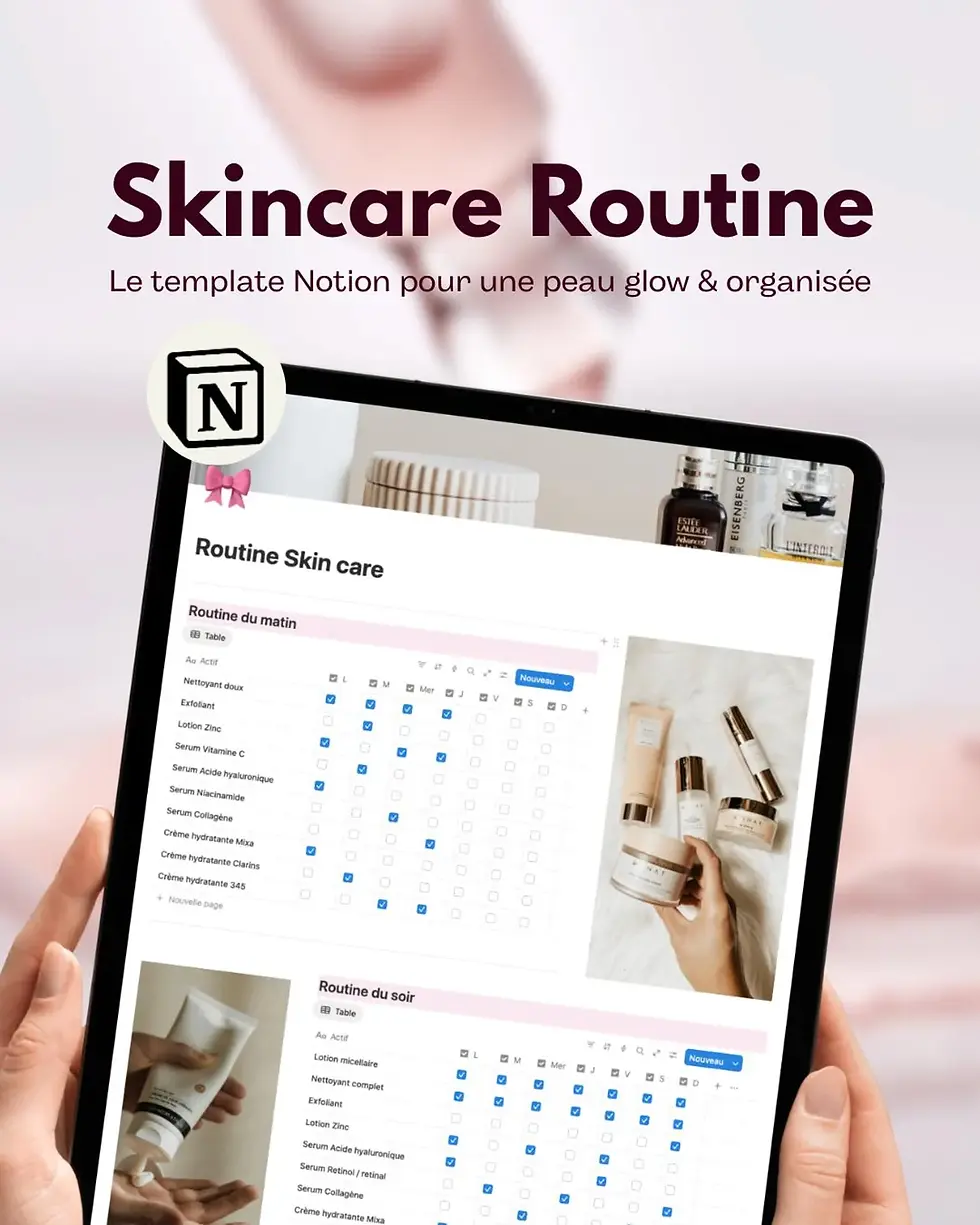 Template Notion organisation : structure enfin ta routine skincare