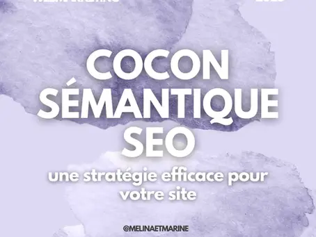 Cocon sémantique SEO : une stratégie efficace pour votre site