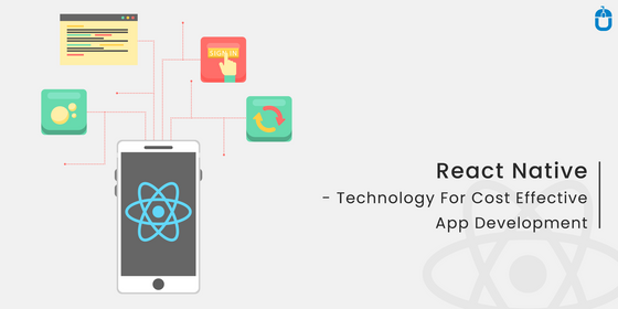 React Native - Technology For Cost Effective App Development