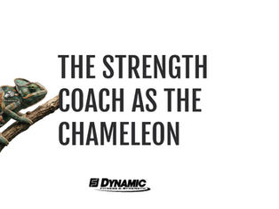 The Strength Coach as the Chameleon