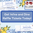 Wanna Win Big? Get Wine and Dine Raffle Tickets Today!