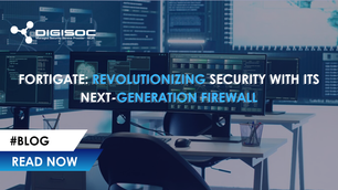 FortiGate: Revolutionizing Security with its Next-Generation Firewall