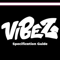 VIBEZ: Specification Guide