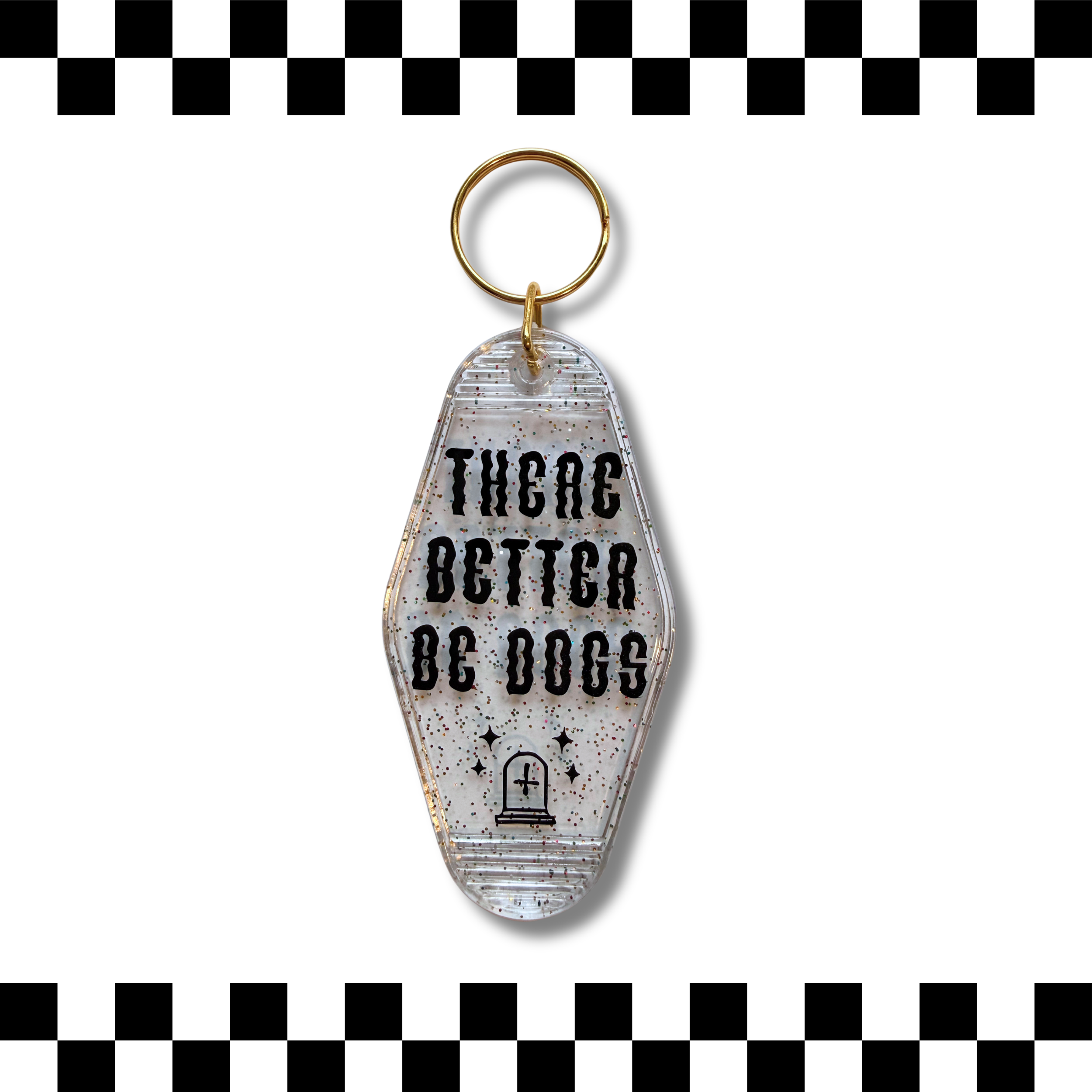 There Better Be Dogs Motel Keychain – Clear Glitter Retro Tag