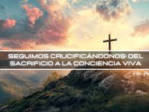 Cruz sobre una colina al atardecer como símbolo del sacrificio y la culpa, portada del artículo “Seguimos crucificándonos” sobre conciencia, perdón y elección de vida.
