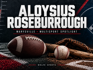 ALOYSIUS ROSEBURROUGH — MARYSVILLE • MULTISPORT SPOTLIGHT; Wolfe Sports editorial sports graphic