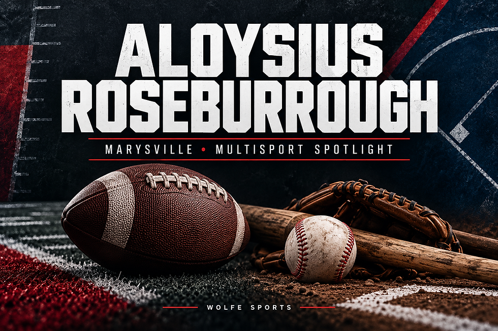 ALOYSIUS ROSEBURROUGH — MARYSVILLE • MULTISPORT SPOTLIGHT; Wolfe Sports editorial sports graphic