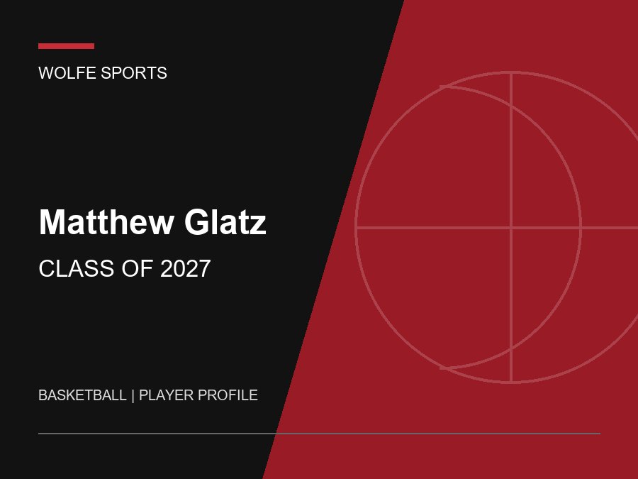 Matthew Glatz, Class of 2027 basketball player profile