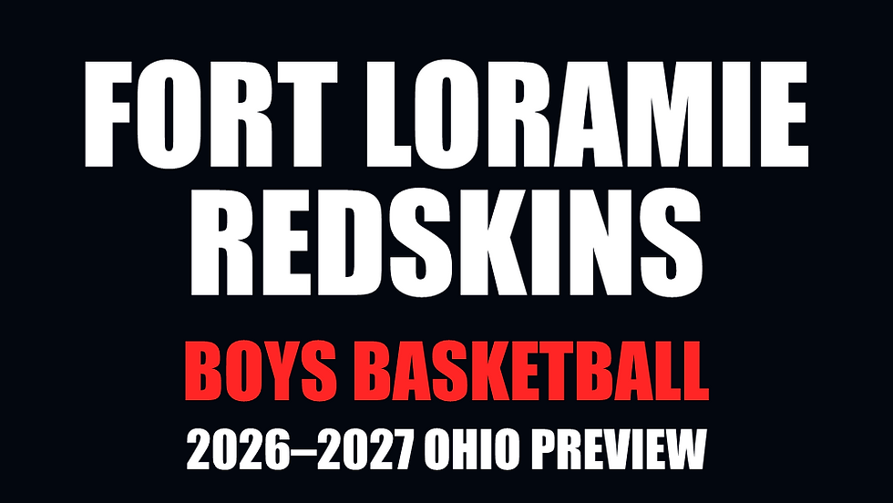 Fort Loramie Redskins boys basketball — 2026–2027 Ohio Preview. Sharp white and red text on a nearly black background.