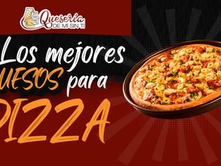 Los mejores QUESOS para PIZZA