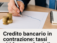 Credito bancario in contrazione: tassi alti frenano famiglie e imprese