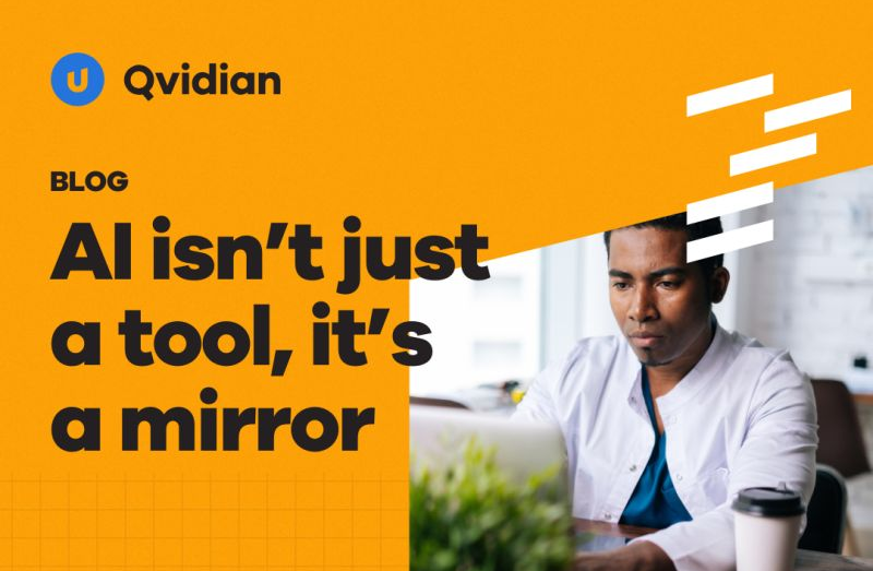 Qvidian blog graphic with a man working on a laptop at a desk; orange panel reads AI isn’t just a tool, it’s a mirror.