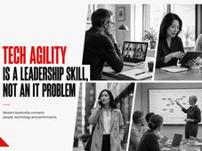 Tech Agility Is a Leadership Skill, Not an IT Problem