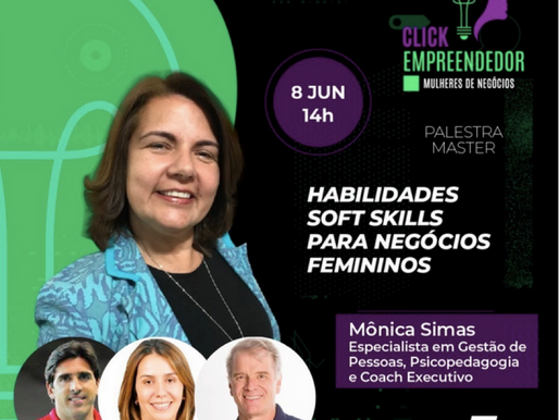 Palestra Master "Habilidades Soft Skills para os negócios femininos", em parceria com Sebrae.