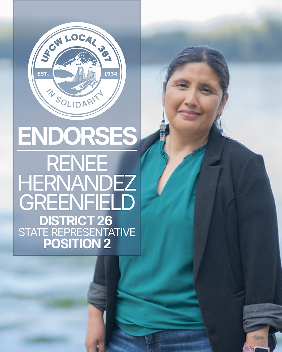 UFCW 367 is endorsing Renee Hernandez Greenfield for State Representative, District 26, Position 2.