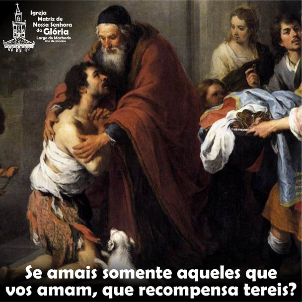 Se amais somente aqueles que vos amam, que recompensa tereis?