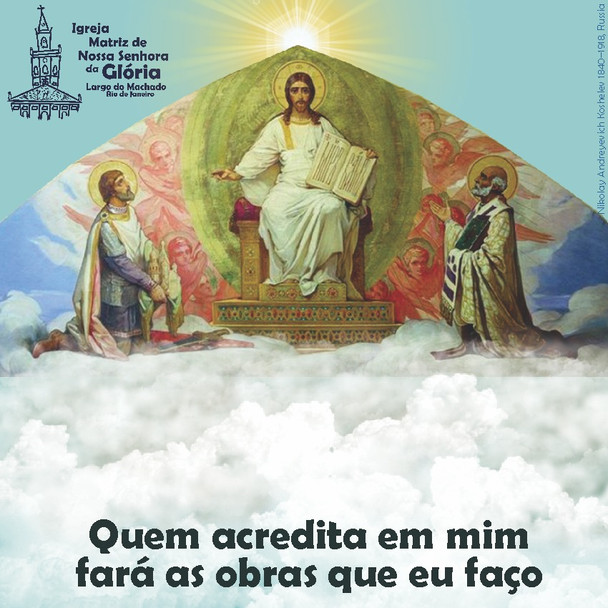 Quem acredita em mim fará as obras que eu faço.