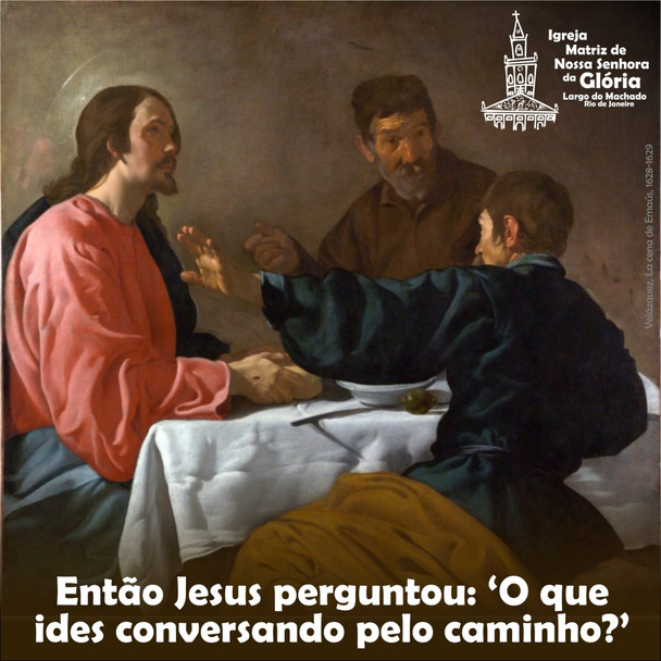 Então Jesus perguntou: 'O que ides conversando pelo caminho?'
