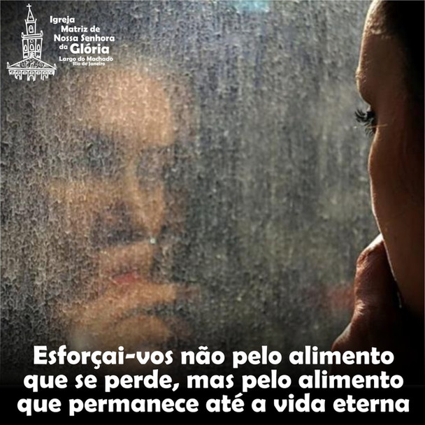 Esforçai-vos não pelo alimento que se perde, mas pelo alimento que permanece até a vida eterna”
