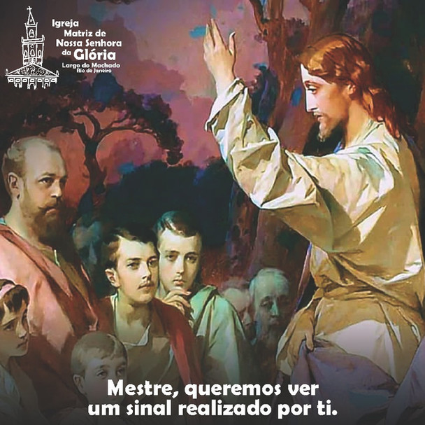Mestre, queremos ver um sinal realizado por ti. Mt 12,38