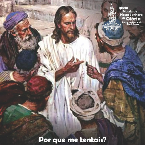 Por que me tentais? Mc 12,5