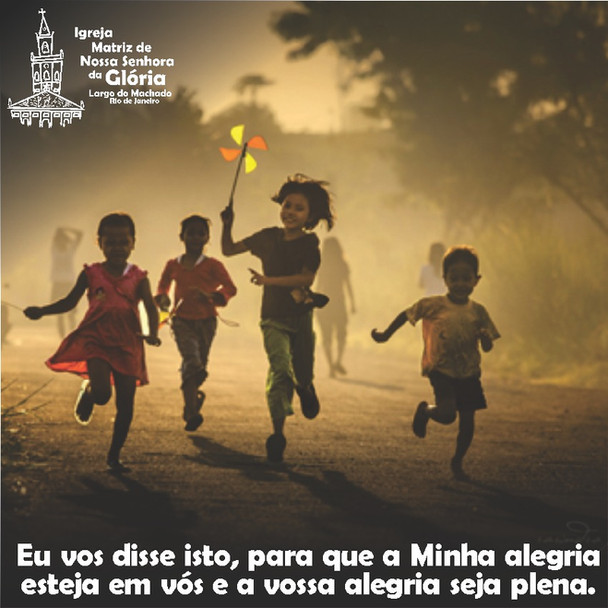 Eu vos disse isto, para que a Minha alegria esteja em vós e a vossa alegria seja plena. Jo 15,11