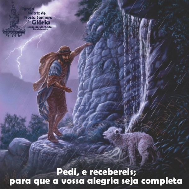Pedi, e recebereis; para que a vossa alegria seja completa.