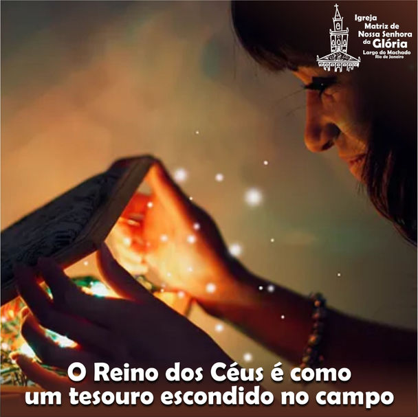 O Reino dos Céus é como um tesouro escondido no campo.