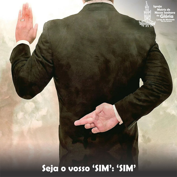 Seja o vosso ‘sim’: ‘sim’ (Mt 5,37)