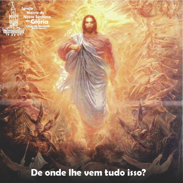 De onde lhe vem tudo isso?