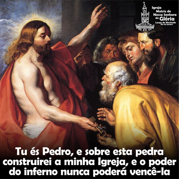 Tu é Pedro, e sobre esta pedra construirei a minha Igreja, e o poder do inferno nunca poderá vencê-l