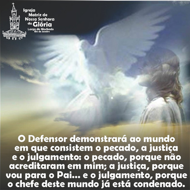 O Defensor demonstrará ao mundo em que consistem o pecado, a justiça e o julgamento: