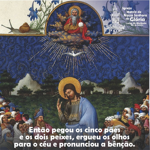Então pegou os cinco pães e os dois peixes, ergueu os olhos para o céu e pronunciou a bênção.