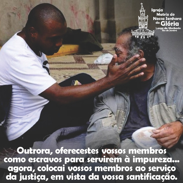 Outrora, oferecestes vossos membros como escravos para servirem à impureza... agora, colocai vossos