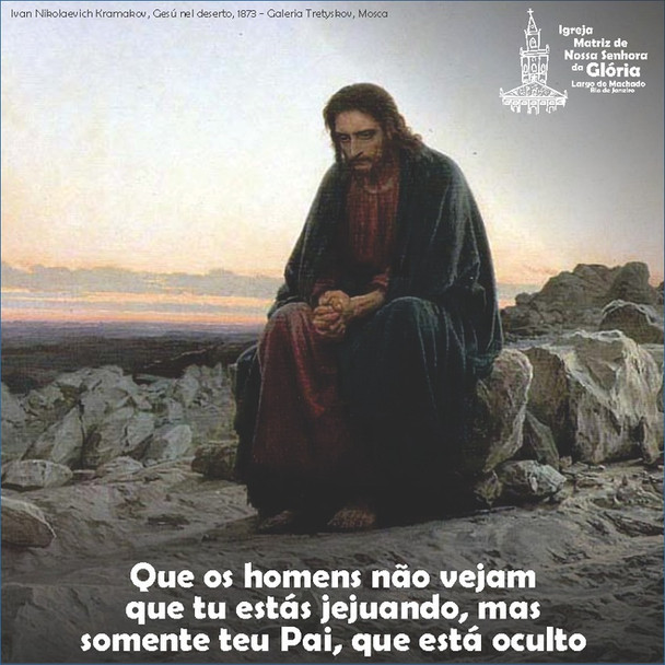 “Que os homens não vejam que tu estás jejuando, mas somente teu Pai, que está oculto. Mt 6,18