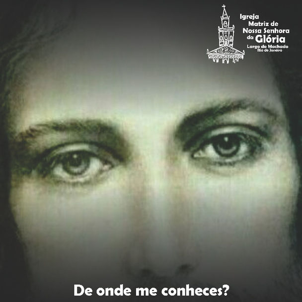 "De onde me conheces?" Jo 1,48