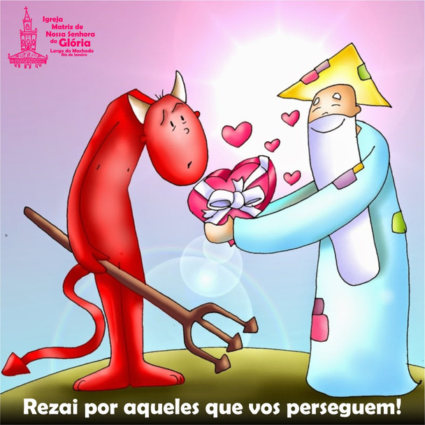 Rezai por aqueles que vos perseguem! (Mt 5,44)
