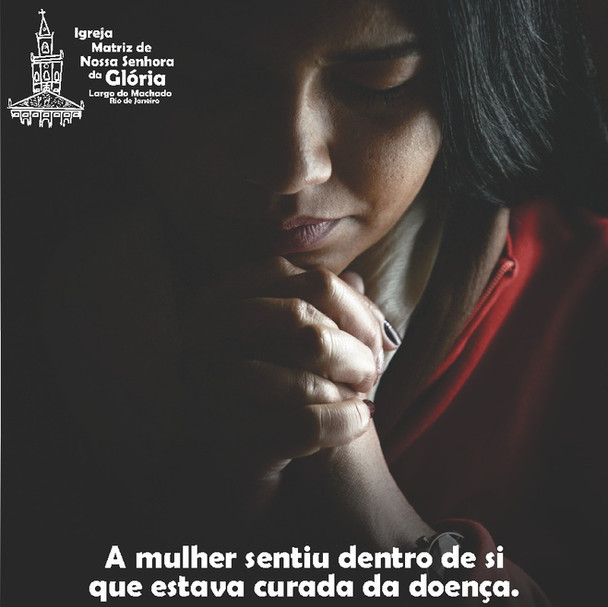 A mulher sentiu dentro de si que estava curada da doença.